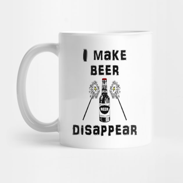 I Make Beer Disappear by SandraKC